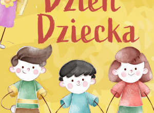 Życzenia z okazji Dnia Dziecka