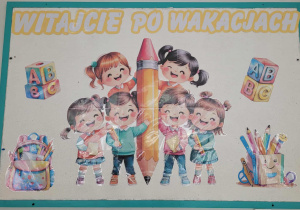 Tablica witająca dzieci z napseim Witajcie po wakacjach