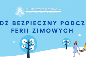 Napis na niebieskim tle Bądź bezpieczny podczas ferii zimowych