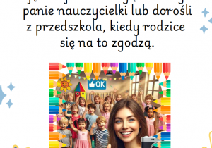 Kto może robić zdjęcia? Zdjęcia i filmiki mogą robić tylko panie nauczycielki lub dorośli z przedszkola, kiedy rodzice się na to zgodzą.